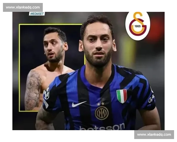 莫雷托：恰尔汗奥卢转会陷入僵局，国米与加拉塔萨雷仍存分歧